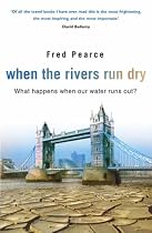 When the Rivers Run Dry: What Happens When Our Water Runs Out?