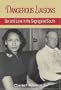 DANGEROUS LIAISONS: SEX AND LOVE IN THE SEGREGATED SOUTH