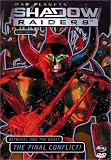  : Shadow Raiders - Final Conflict (Vol. 6)
