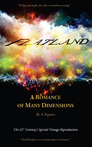FLATLAND - A Romance of Many Dimensions (The Distinguished Chiron Edition), by Edwin Abbott