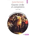 Guerre civile et compromis, 1559-1598