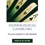 Pathological Gambling: Etiology, Comorbidity, and Treatment