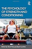 The psychology of strength and conditioning