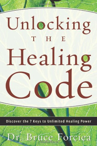Unlocking the Healing Code: Discover the 7 Keys to Unlimited Healing Power Book Image