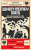 When money dies : the nightmare of the Weimar hyper-inflation