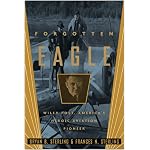 Forgotten Eagle: Wiley Post, America's Heroic Aviation Pioneer book cover