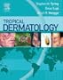 Tropical Dermatology, 1e