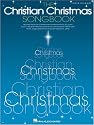 The Christian Christmas Songbook: 46 Songs from Top Contemporary Christian Artists