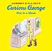 Search : Curious George Goes to a Movie (Curious George)