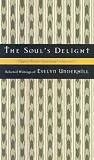 The Soul s Delight: Selected Writings of Evelyn Underhill (Upper Room Spiritual Classics-Series 2)