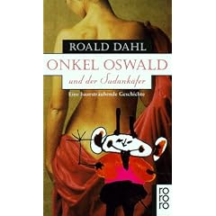 Onkel Oswald und der Sudan-K�fer: Eine haarstr�ubende Geschichte