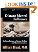 Distant Mental Influence: Its Contributions to Science, Healing, and Human Interactions (Studies in Consciousness)