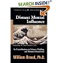 Distant Mental Influence: Its Contributions to Science, Healing, and Human Interactions (Studies in Consciousness)