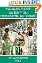 An Egyptian Hieroglyphic Dictionary Volume 2: With an Index of English Words, King List, a Geographical List with Indexes, List of Hieroglyphic Characters