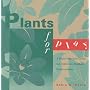 Plants for Play: A Plant Selection Guide for Children's Outdoor Environments