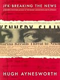 JFK: Breaking the News