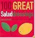 100 Great Salad Dressings