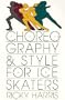 Choreography and Style for Ice Skaters