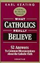 What Catholics Really Believe-Setting the Record Straight: 52 Answers to Common Misconceptions About the Catholic Faith