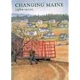 Changing Maine, 1960-2010 by Richard Barringer and Jon Luoma