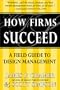 How Firms Succeed: A Field Guide to Design Management