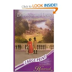 Dishonour and Desire (Mills & Boon Largeprint Historical)