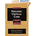 Pediatric Critical Care (Pediatric Clinical Care (Fuhrman)) by Bradley P. Fuhrman MD and Jerry J. Zimmerman PhD MD
