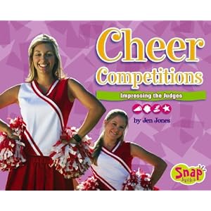 Cheer Competitions: Impressing the Judges (Snap) by Jones and Jen