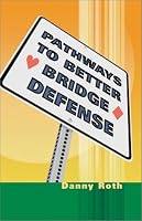 Pathways to Better Bridge Defense