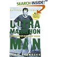 Ultramarathon Man: Confessions of an All-Night Runner