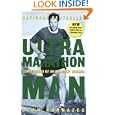 Ultramarathon Man: Confessions of an All-Night Runner by Dean Karnazes