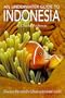 An Underwater Guide to Indonesia