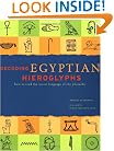 Decoding Egyptian Hieroglyphs: How to Read the Secret Language of the Pharaohs