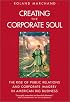 Creating the Corporate Soul: The Rise of Public Relations and Corporate Imagery in American Big Business