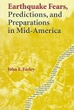 Earthquake Fears, Predictions, and Preparations in Mid-America