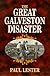 The Great Galveston Disaster