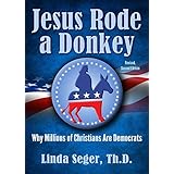 jesus rode a donkey why millions of christians are democrats