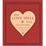 The Love Spells Box: A Pack of 30 Love Cards and a Book of Spells to Enhance Your Love Life