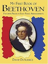 My First Book of Beethoven: Favorite Pieces in Easy Piano Arrangements (Dover Classical Music for Keyboard)