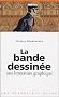 La bande dessin�e : Une litt�rature graphique
