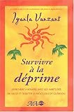 Survivre �� la d��prime : Apprendre �� rompre avec les habitudes du pass�� et d��buter le processus de gu��rison