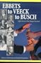 Ebbets to Veeck to Busch: Eight Owners Who Shaped Baseball