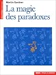 La magie des paradoxes