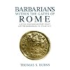 Barbarians within the Gates of Rome : A Study of Roman Military Policy and the Barbarians, Ca. 375-425 A.D.