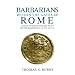 Barbarians within the Gates of Rome : A Study of Roman Military Policy and the Barbarians, Ca. 375-425 A.D.