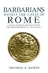 Barbarians within the Gates of Rome : A Study of Roman Military Policy and the Barbarians, Ca. 375-425 A.D.