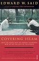 Covering Islam: How the Media and the Experts Determine How We See the Rest of the World