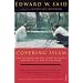 Covering Islam: How the Media and the Experts Determine How We See the Rest of the World