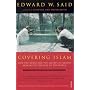 Covering Islam: How the Media and the Experts Determine How We See the Rest of the World