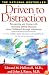 Driven To Distraction : Recognizing and Coping with Attention Deficit Disorder from Childhood Through Adulthood